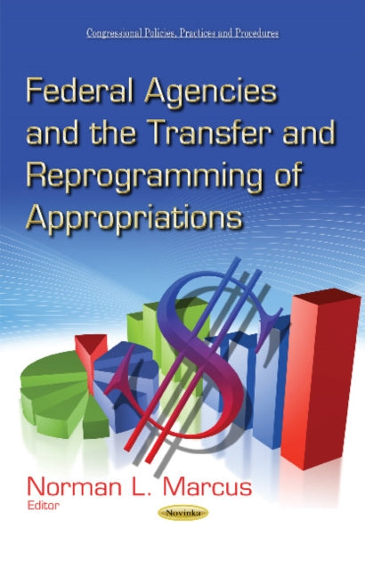 Book cover of: Federal Agencies & the Transfer & Reprogramming of Appropriations