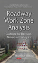 Book cover of: Roadway Work Zone Analysis. By: Heather P. Winfield