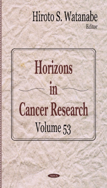 Book cover of: Horizons in Cancer Research. By: Hiroto S. Watanabe