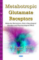 Book cover of: Metabotropic Glutamate Receptors. By: M. Foster Olive