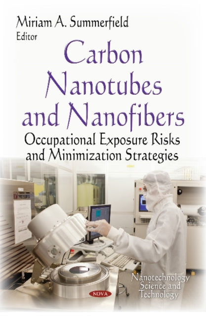 Book cover of: Carbon Nanotubes & Nanofibers. By: Miriam A. Summerfield