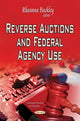 Book cover of: Reverse Auctions & Federal Agency Use
