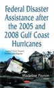 Book cover of: Federal Disaster Assistance After the 2005 & 2008 Gulf Coast Hurricanes. By: Madeline Payton