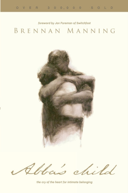 Book cover of: Abba's Child. By: Brennan Manning