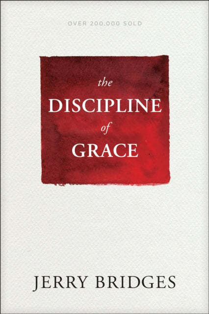 Book cover of: Discipline of Grace. By: Jerry Bridges