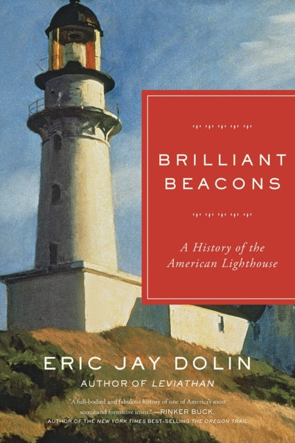 Book cover of: Brilliant Beacons. By: Eric Jay Dolin