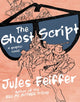 Book cover of: Ghost Script. By: Jules Feiffer
