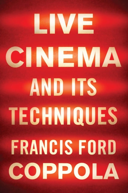 Book cover of: Live Cinema and Its Techniques. By: Francis Ford Coppola