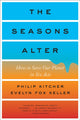 Book cover of: Seasons Alter. By: Philip Kitcher