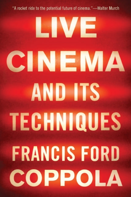 Book cover of: Live Cinema and Its Techniques. By: Francis Ford Coppola