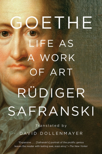Book cover of: Goethe: Life as a Work of Art. By: Rüdiger Safranski