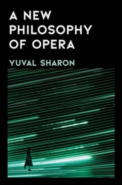 Book cover of: New Philosophy of Opera. By: Yuval Sharon