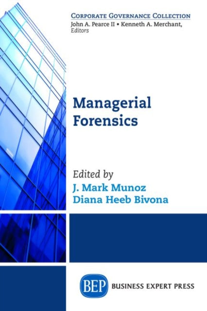Book cover of: Managerial Forensics. By: J. Mark Munoz