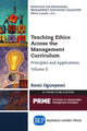 Book cover of: Teaching Ethics Across the Management Curriculum, Volume II. By: Kemi Ogunyemi