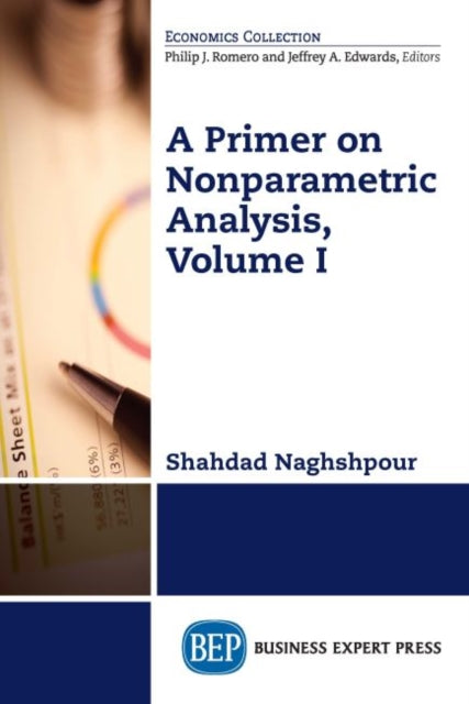 Book cover of: Primer on Nonparametric Analysis, Volume I. By: Shahdad Naghshpour