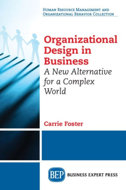 Book cover of: Organizational Design in Business. By: Carrie Foster