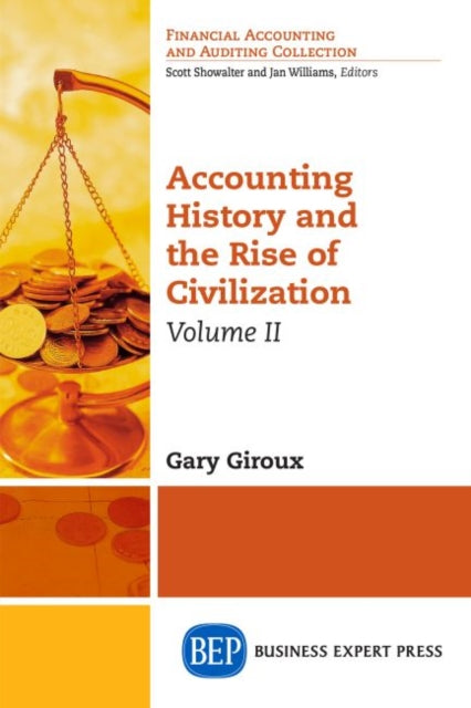 Book cover of: Accounting History and the Rise of Civilization, Volume II. By: Gary Giroux