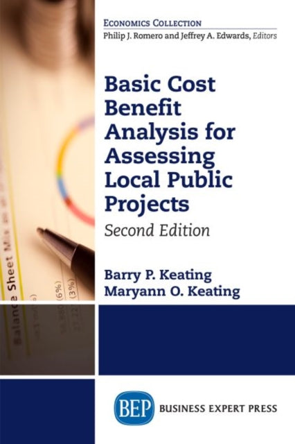 Book cover of: Basic Cost Benefit Analysis for Assessing Local Public Projects. By: Barry P. Keating