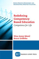 Book cover of: Redefining Competency Based Education. By: Nina Jones Morel