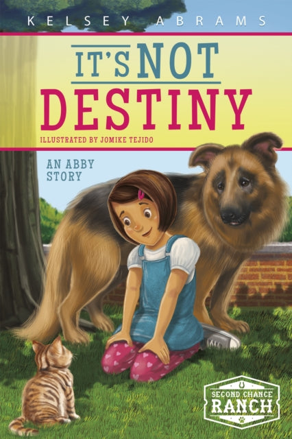 Book cover of: It's Not Destiny. By: Kelsey Abrams