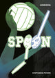 Book cover of: Spoon. By: Stephanie Peters