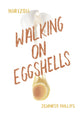 Book cover of: Walking on Eggshells
