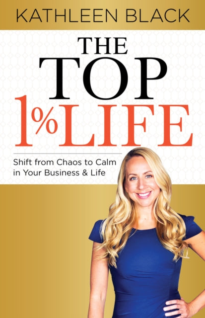 Book cover of: Top 1% Life. By: Kathleen Black