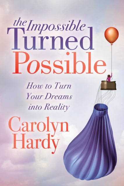 Book cover of: Impossible Turned Possible. By: Carolyn Hardy