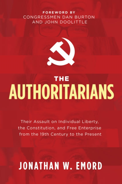 Book cover of: Authoritarians. By: Jonathan W. Emord