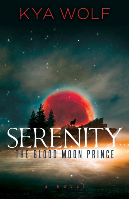 Book cover of: Serenity (The Blood Moon Prince). By: Kya Wolf
