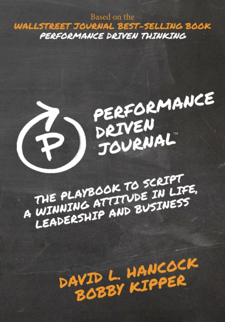 Book cover of: Performance-Driven Journal. By: David L. Hancock