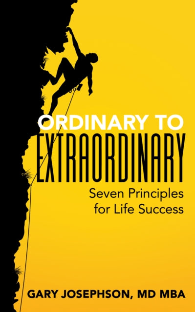 Book cover of: Ordinary to Extraordinary. By: Gary Josephson