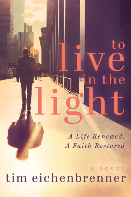 Book cover of: To Live in the Light. By: Tim Eichenbrenner