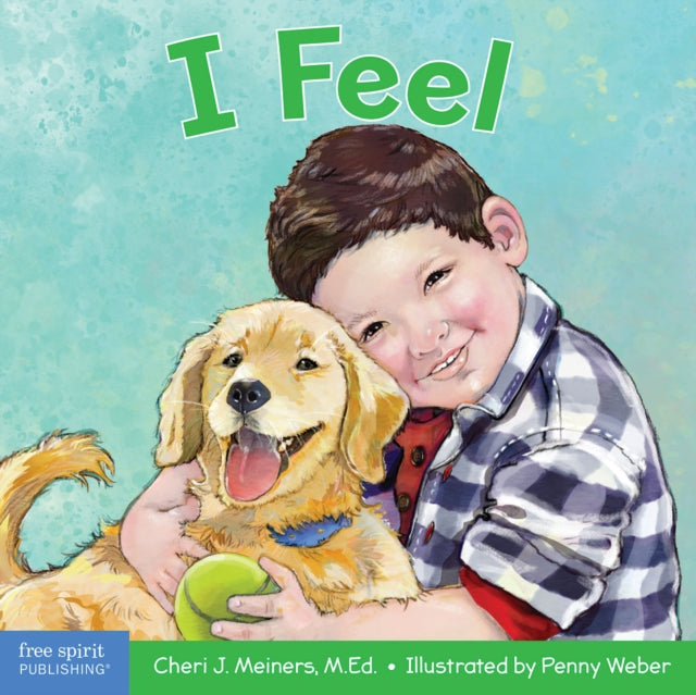 Book cover of: I Feel. By: Cheri J. Meiners