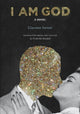 Book cover of: I Am God. By: Giacomo Sartori