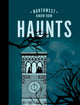 Book cover of: Northwest Know-How: Haunts. By: Bess Lovejoy