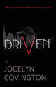 Book cover of: Driven. By: Jocelyn Covington
