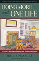 Book cover of: Doing More with One Life. By: Bruce Piasecki