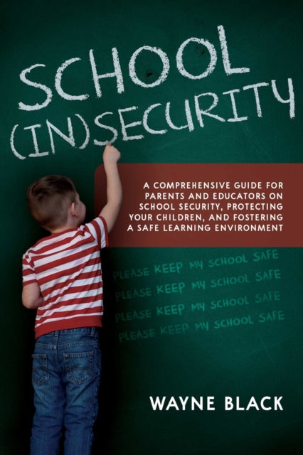 Book cover of: School Insecurity. By: Wayne Black
