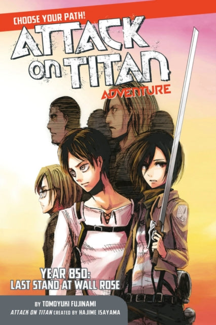 Book cover of: Attack On Titan Choose Your Path Adventure 1. By: Tomoyuki Fujinami