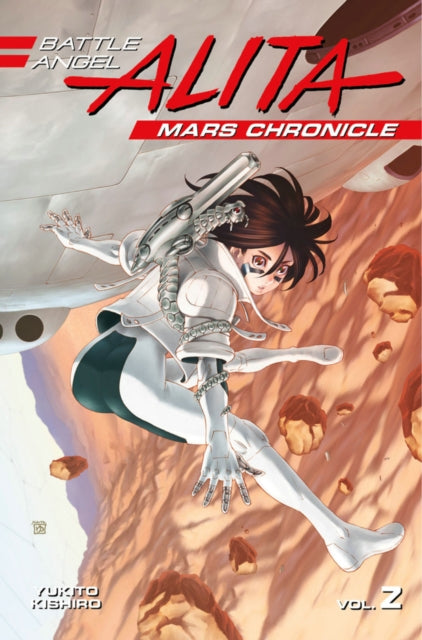 Book cover of: Battle Angel Alita Mars Chronicle 2. By: Yukito Kishiro