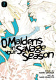 Book cover of: O Maidens In Your Savage Season 2. By: Mari Okada