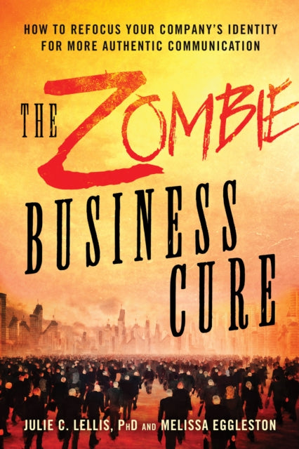 Book cover of: Zombie Business Cure. By: Julie Lellis