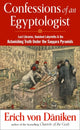 Book cover of: Confessions of an Egyptologist. By: Erich von Däniken