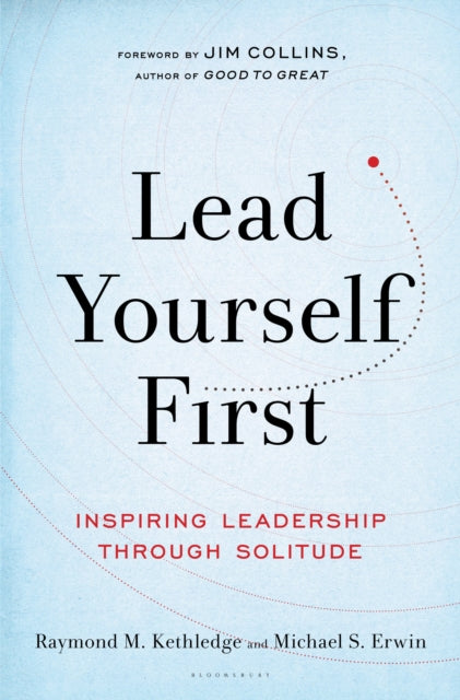 Book cover of: Lead Yourself First. By: Raymond M. Kethledge