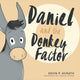 Book cover of: Daniel and the Donkey Factor
