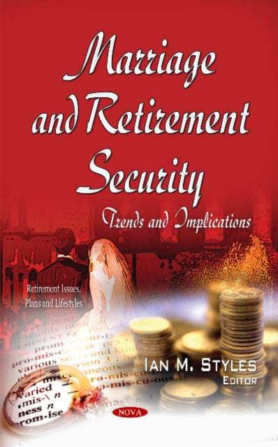 Book cover of: Marriage & Retirement Security. By: Ian M. Styles