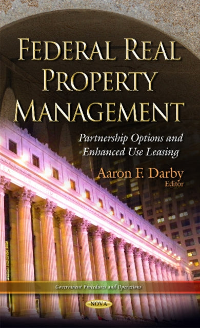 Book cover of: Federal Real Property Management. By: Aaron F. Darby
