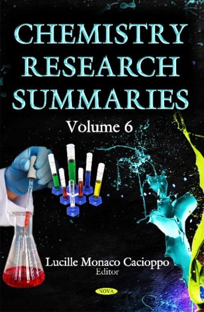 Book cover of: Chemistry Research Summaries. Volume 6. By: Lucille Monaco Cacioppo