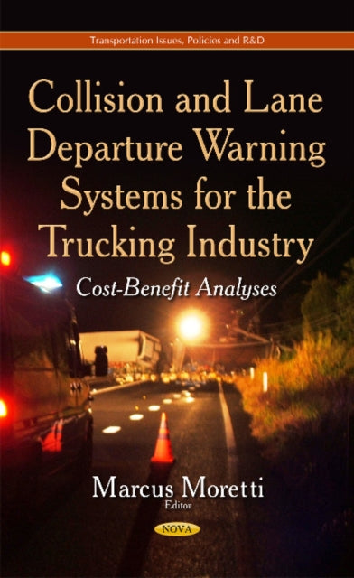 Book cover of: Collision and Lane Departure Warning Systems for the Trucking Industry. By: Marcus Moretti